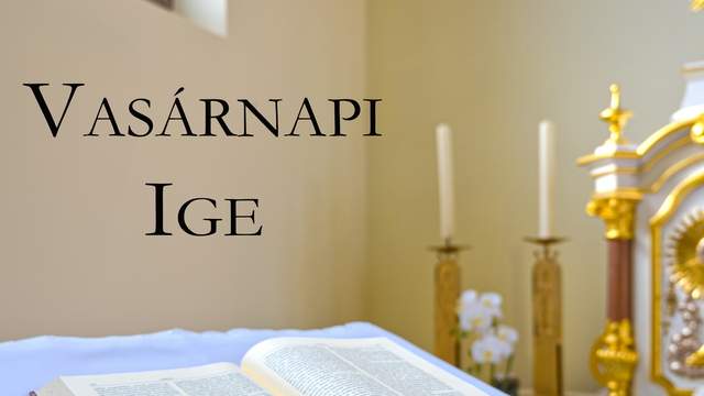 Vasrnapi Ige - vkzi 3. vasrnap