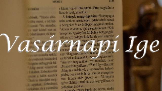 Vasrnapi Ige - vkzi 28. vasrnap 