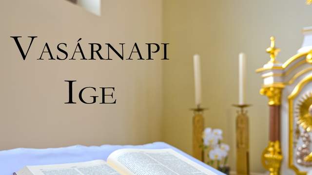 Vasrnapi Ige - Hsvt 6. vasrnap