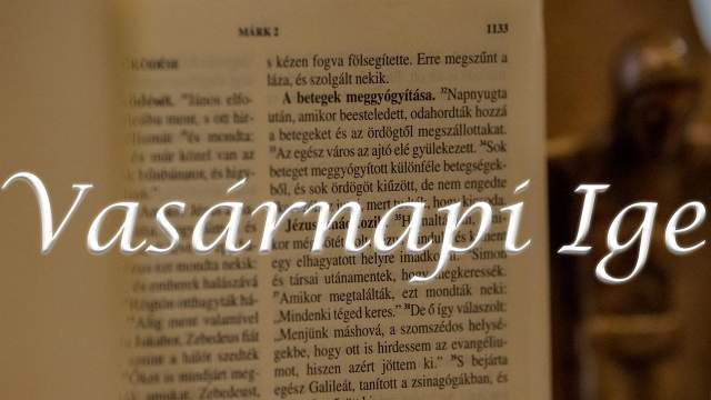 Vasrnapi Ige - vkzi 21. vasrnap