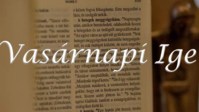 Vasrnapi Ige - vkzi 30. vasrnap