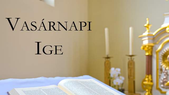 Vasrnapi Ige - Advent 3. vasrnap 