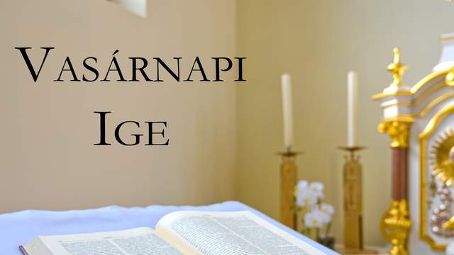 Vasrnapi Ige - vkzi 8. vasrnap 